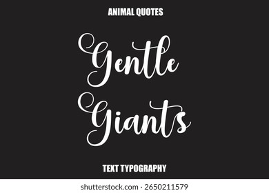 Gentle Giants Tipografia de texto Citações animais