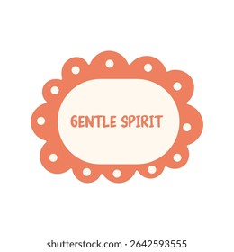 Gentle spirit quote in dotted decorative frame