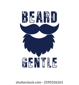 Gentlebeard. Vector Illustration quote. Design for boys or men, dad t shirt, typography, print, gift card, label sticker, mug design. T shirt for Beardfull impressive boys. POD.