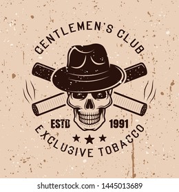 Gentleman skull in hat and crossed cigarettes vector vintage emblem on background with grunge textures