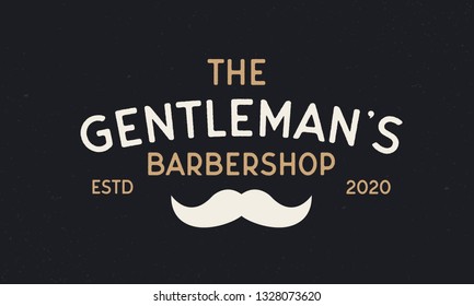 The Gentleman's barbershop logo. Barber logo with moustaches. Retro vintage style. Vector illustration