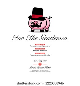 For the Gentlemen Invitation with Cute Capitalist Pig with Moustache and Hat Illustration