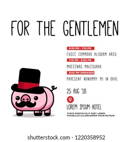 For the Gentlemen Invitation with Cute Capitalist Pig with Moustache and Hat Illustration