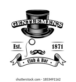 Gentlemens club label vector illustration. Cylinder top hat, moustache, monocle and text on ribbon. Shop, bar or pub concept for emblems or badges templates