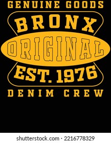 Genuine goods Bronx original denim crew typography vector t-shirt design.