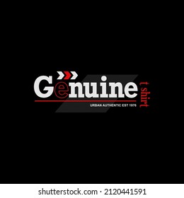 genuine. Graphic mens dynamic t-shirt design, poster, typography. Vector illustration.
