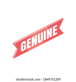 Genuine label red. Vector 3d isometric, color web icons set, new flat style. Creative illustration, idea for infographics.