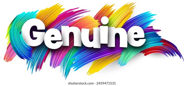 Genuine paper word sign with colorful spectrum paint brush strokes over white. Vector illustration.