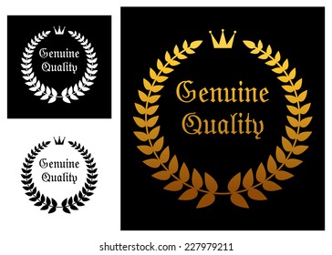 Genuine quality label with the text enclosed in a circular laurel wreath with a crown, vector illustration