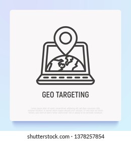 GEO targeting thin line icon: opened laptop with Earth and pointer on her. Modern vector illustration.