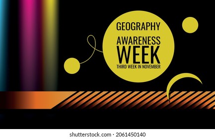 Geography Awareness Week.Geometric design suitable for greeting card poster and banner