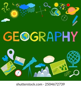 Geography. Education concept. Back to school background. Lettering. Set of geography symbols. Cartoon illustration for school subject design. Online lesson for pupils and students.