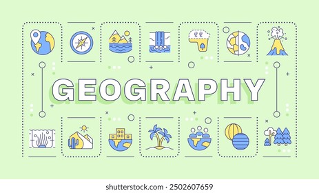 Geography light green word concept. School subject. Landscapes and environment. World map. Typography banner. Vector illustration with title text, editable icons color