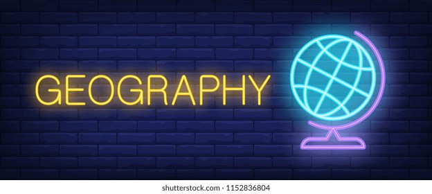 Geography neon text with school globe. Education and knowledge concept. Advertisement design. Night bright neon sign, colorful billboard, light banner. Vector illustration in neon style.