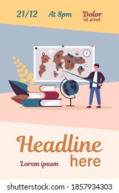 Geography teacher standing at blackboard, presenting travel world map to class. Positive man with globe and stack of books. Vector illustration for education, planet, lesson, learning concept