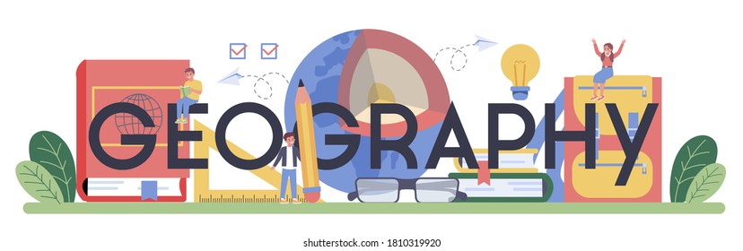 Geography typographic header. Studying the lands, features, inhabitants of the Earth. Cartography, geology and environment research. Isolated vector illustration