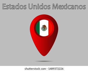 Geolocation or geotag sign with National flag of United Mexican States. original colors and proportion. Simply vector illustration, from countries flag set.