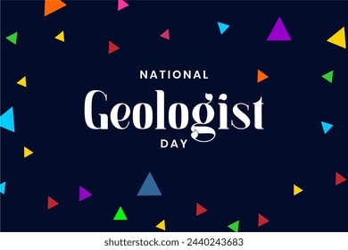 Geologist Day, Holiday concept. Template for background, banner, card, poster, t-shirt with text inscription