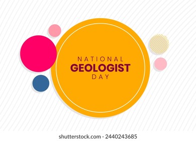 Geologist Day, Holiday concept. Template for background, banner, card, poster, t-shirt with text inscription