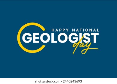 Geologist Day, Holiday concept. Template for background, banner, card, poster, t-shirt with text inscription