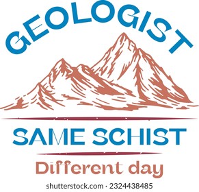 Geologist same schist different day. This cool design is a perfect gift for a rocks collector, geologist or anyone who loves to study geology.