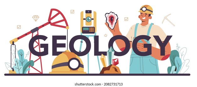 Geologie-Typografie-Header Wissenschaftler studieren Struktur, Evolution und Dynamik der Erde, natürlichen Mineralien und Energieressourcen. Steine, Gas- und Ölförderung. Flache Vektorgrafik