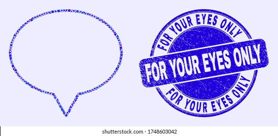 Geometric banner balloon mosaic icon and For Your Eyes Only seal stamp. Blue vector rounded distress seal stamp with For Your Eyes Only caption. Abstract mosaic of banner balloon organized of spheric,