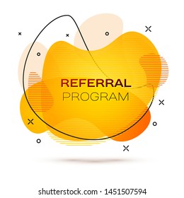Geometric banner with inscription Referral program on white background. Gradient abstract banner with flowing liquid shapes. Fluid color banner. Vector illustration
