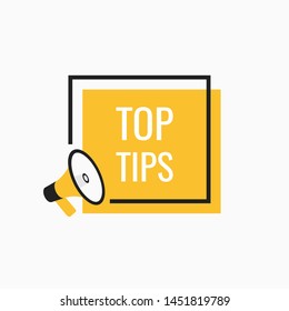 Geometric banner. Megaphone with Top Tips speech bubble. Loudspeaker. Modern flat style vector illustration.