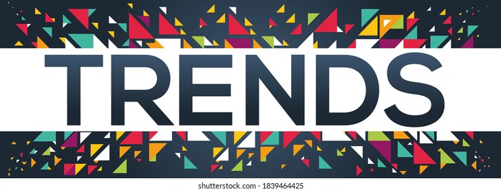 Geometric creative colorful (trends) text design ,written in English language, vector illustration.
