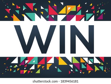 Geometric creative colorful (Win) text design ,written in English language, vector illustration.
