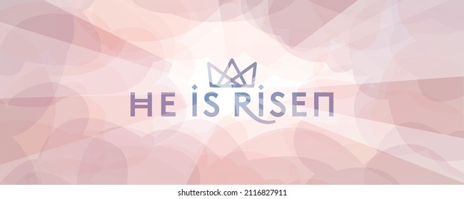 Geometric crown and He is risen over pink clouds and rays of light shining through. Symbolizing the resurrection of Jesus Christ. In a wide banner format.