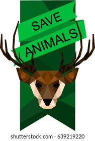 Geometric deer head with the sign ' save animals'