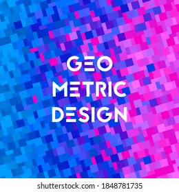 Geometric design. Background with square pixel texture. Vector illustration. Gradient blue pink.