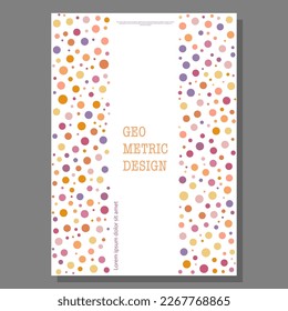 Geometric design of colored circles. Layout for the design of the cover, banner, poster, postcard and corporate design. The idea of interior and decorative creativity