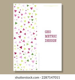 Geometric design of colored triangles. Layout for the design of the cover, banner, poster, postcard and corporate design. The idea of interior and decorative creativity