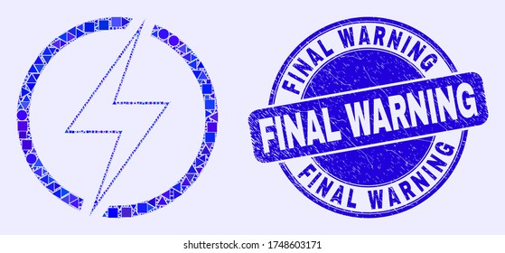 Geometric electricity mosaic icon and Final Warning seal stamp. Blue vector round distress stamp with Final Warning text. Abstract mosaic of electricity constructed of spheric, tringle,