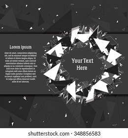 Geometric frame. Grey background with geometric shapes. The fragments in the form of triangles. Empty space for text. Dark design. Vector illustration.
