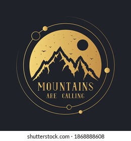 Geometric frame for mountains are calling gold label. Hand drawn wanderlust badge with night sky and moon. Vector isolated adventure or travel quote golden print.