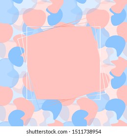 Geometric frame with pink and blue abstract liquid flat splashes. Template can be printed on invitations, greeting posters, flyers, banners, cards, etc. Vector illustration. EPS10