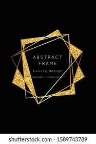 Geometric glitter golden frame.Vector modern Yellow Gold  luxury  card template. Art Deco shining sparkle party pattern.Polygon shape
classy  design background.