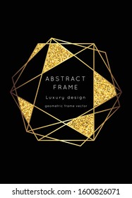 Geometric glitter golden frame.Vector modern Yellow Gold  luxury  card template. Art Deco shining sparkle party pattern.Polygon shape
classy  design background.