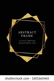 Geometric glitter golden frame.Vector modern Yellow Gold  luxury  card template. Art Deco shining sparkle party pattern.Polygon shape
classy  design background.