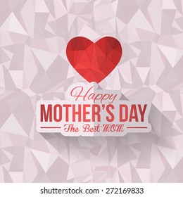Geometric Heart Symbol and Happy Mother's Day Low Poly Background. Announcement and Celebration Message Poster, Flyer