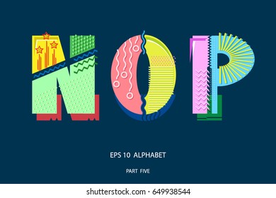 Geometric letters design.  Memphis style. Template for your design works. Vector illustration.