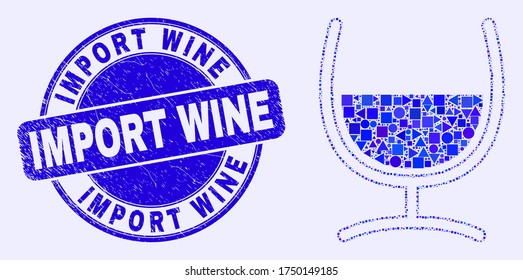 Geometric mixture glass mosaic icon and Import Wine seal. Blue vector round distress seal with Import Wine message. Abstract mosaic of mixture glass composed of sphere, tringle,