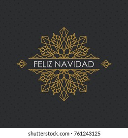 Geometric snowflake with text in Spanish - Feliz Navidad (Merry Christmas) , vector