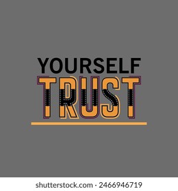 Geometric yourself trust slogan black writing font pattern background abstract texture art print design