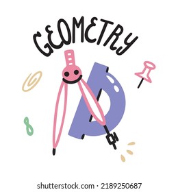 Geometry. Handwritten illustration. Compasses, protractor, paper clip, numbers. Vector cartoon flat style. School, study, university.