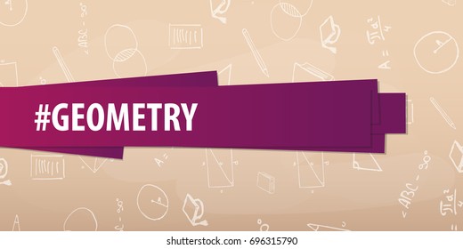 Geometry subject. Back to School background. Education banner